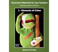 Classroom Materials for Law Teachers: Elements of Crime: Volume 1