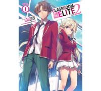 Classroom of the Elite: Year 2 (Light Novel) Vol. 1