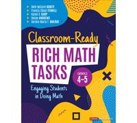 Classroom-Ready Rich Math Tasks, Grades 4-5 : Engaging Students in Doing Math