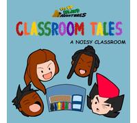 Classroom Tales: A Noisy Classroom