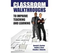 Classroom Walkthroughs To Improve Teaching and Learning