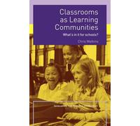 Classrooms as Learning Communities: What's In It For Schools?