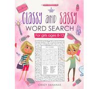 Classy and Sassy Word Search: For Girls Ages 8-13 (Puzzle Game, Teenager Gift Idea)
