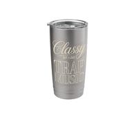 Classy But I Love Trap Music Statement Style Stainless Steel Insulated Tumbler