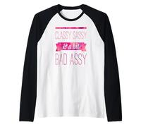 Classy Sassy and A Bit Bad Assy T-Shirt Raglan Baseball Tee