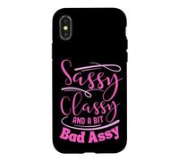 Classy sassy and a bit bad assy women motivational Case for iPhone X/XS