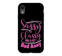 Classy sassy and a bit bad assy women motivational Case for iPhone XR