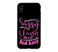 Classy sassy and a bit bad assy women motivational Case for iPhone XS Max