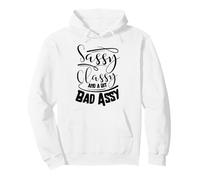 Classy sassy and a bit bad assy women motivational Pullover Hoodie