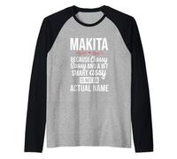 Classy sassy and a bit smart Assy MAKITA Personal Name Raglan Baseball Tee
