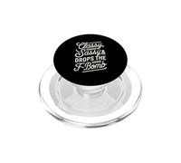 Classy Sassy & Drops the F-Bomb Funny Bold Statement Lover PopSockets PopGrip for MagSafe