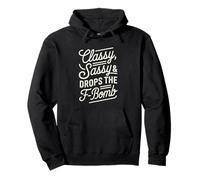 Classy Sassy & Drops the F-Bomb Funny Bold Statement Lover Pullover Hoodie