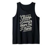 Classy Sassy & Drops the F-Bomb Funny Bold Statement Lover Tank Top