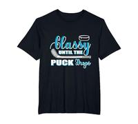 Classy Until The Puck Drops Ice Hockey Player Or Coach T-Shirt, Men's Big and Tall, Black, 6X Tall