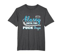 Classy Until The Puck Drops Ice Hockey Player Or Coach T-Shirt, Men's Big and Tall, Dark Heather Grey, 4X Tall