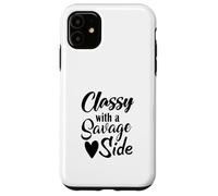 Classy With A Savage Side Funny Saying Case for iPhone 11