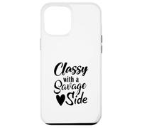 Classy With A Savage Side Funny Saying Case for iPhone 12 Pro Max