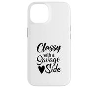 Classy With A Savage Side Funny Saying Case for iPhone 14