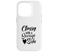 Classy With A Savage Side Funny Saying Case for iPhone 14 Pro