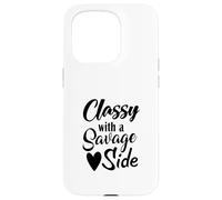 Classy With A Savage Side Funny Saying Case for iPhone 15 Pro