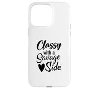 Classy With A Savage Side Funny Saying Mothers Day Case for iPhone 15 Pro Max