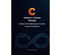 Claude 4 + o-Series Synergy: Building Multi-Model Agents that Plan, Browse, and Execute