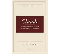 Claude: A Practitioner's Memoir