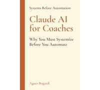 Claude AI for Coaches: Why You Must Systemize Before You Automate
