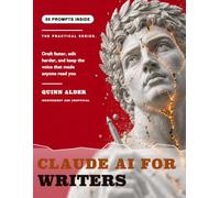 Claude AI for Writers: Draft Faster, Edit Harder, Pitch Better, With 50 Copy Paste Prompts That Keep the Voice That Made Anyone Want to Read You (Claude AI for ___)