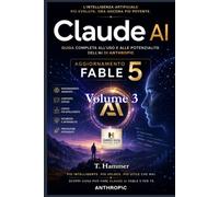 Claude AI Mastery - Volume 3: : Livello Esperto. Prompt avanzati, skill su misura, agenti, sicurezza e impostazioni complete (Hammer Social Mastery Series)