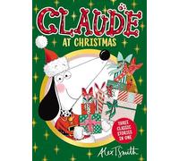Claude At Christmas: Three Classic Stories In One!
