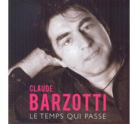 Claude Barzotti - Le Temps Qui Passe