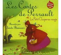 Charles Perrault - Les Contes De Perrault Le Petit Chaperon Rouge ; Riquet A La Houppe ; Griselidis ; La Belle Au Bois