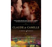 Claude & Camille: A Novel of Monet