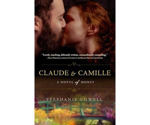 Claude & Camille: A Novel of Monet