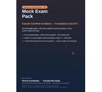 Claude Certified Architect - Foundation (CCA-F) Mock Exam Pack: 5 Practice Papers · 300 Scenario Questions with Worked Answers