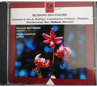 Claude Chappuis Elisabeth Matmann - Claude Chappuis Elisabeth Matmann - Blasons Des Fleurs, Pieces Pour Sop