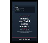 CLAUDE CODE FOR Business and Social Science Research: A Hands-On Guide