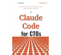Claude Code for CTOs: Leading Your Engineering Team into the Agentic Era