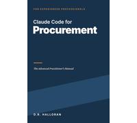 Claude Code for Procurement: The Advanced Practitioner's Manual