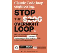Claude Code Loop Engineering: Build Self-Correcting Agentic Loops That Ship Trusted Code, Not a $200 Overnight Bill