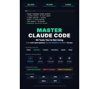 Claude Code Mastery - 60 Tools You're Not Using: $150/Hour AI Skills, Multi-Agent Pipelines and the Hidden Architecture No One Teaches: 3 (Claude Code Playbooks)