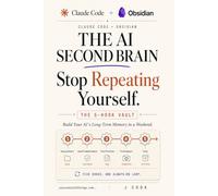 Claude Code + Obsidian The AI Second Brain Playbook: Build Your AI's Long Term Memory in a Weekend (AI Memory Playbooks)