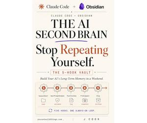Claude Code + Obsidian The AI Second Brain Playbook: Build Your AI's Long Term Memory in a Weekend (Claude Code Playbooks)