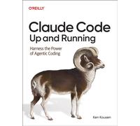 Claude Code: Up and Running : Harness the Power of Agentic Coding
