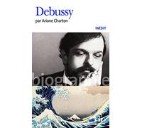 Claude Debussy: A43982 (Folio Biographies)