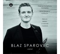 Sparovec - Debussy, Nielsen, Lutos?awski & Copland: performed by Blaz Sparovec