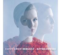 Cathy Krier - Debussy & Szymanowski