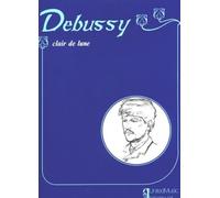 Claude Debussy: Clair De Lune for Piano Solo (Original Edition), United Music Publishing