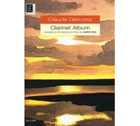 Claude Debussy Clarinet Album: UE21264: For Clarinet and Piano by Claude Debussy (2005-01-01)